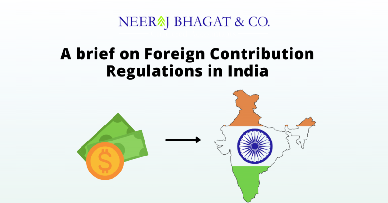A brief on Foreign Contribution Regulations in India