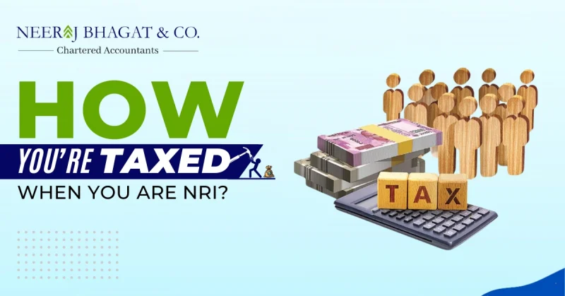 How you’re taxed when you are NRI?